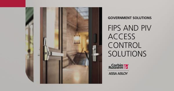 Comprehensive solutions, compliant access: FIPS and PIV  Access Control Solutions