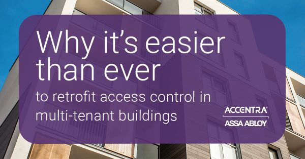 Why It’s Easier Than Ever to Retrofit Access Control in Multi-Tenant Buildings