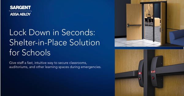 Secure Your Schools with SARGENT Shelter-in-Place Function