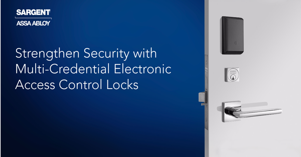 Strengthen Security with Multi-Credential Electronic Access Control Locks