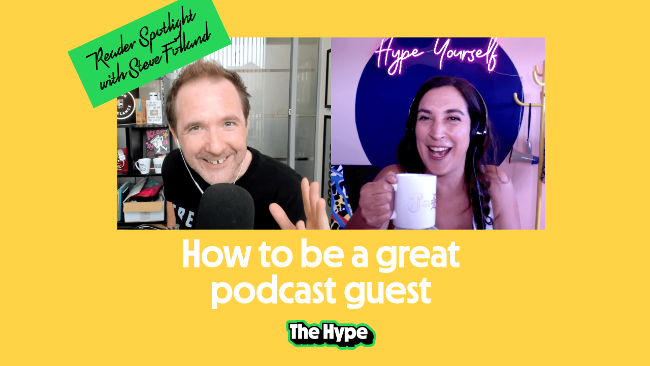Reader Spotlight: How to be a great podcast guest (with Steve Folland)