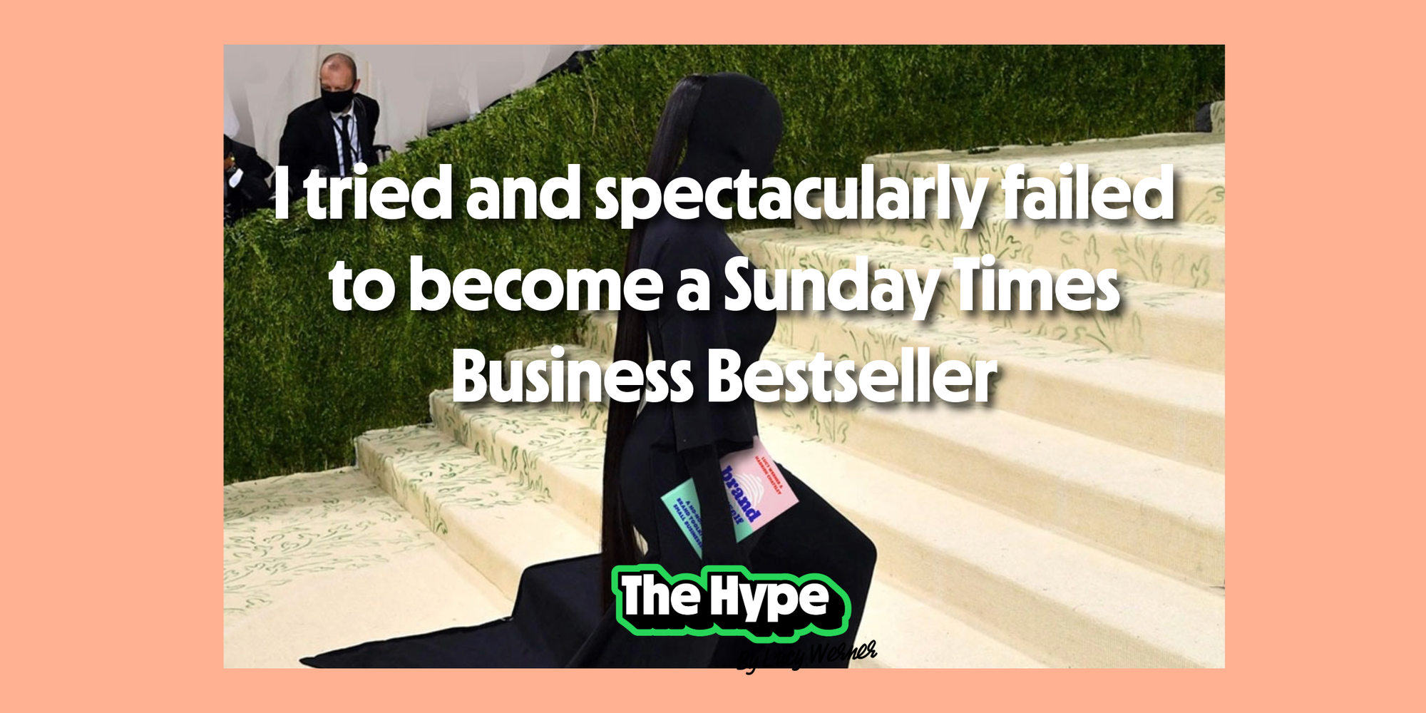 I tried and spectacularly failed to become a Sunday Times Business Bestseller