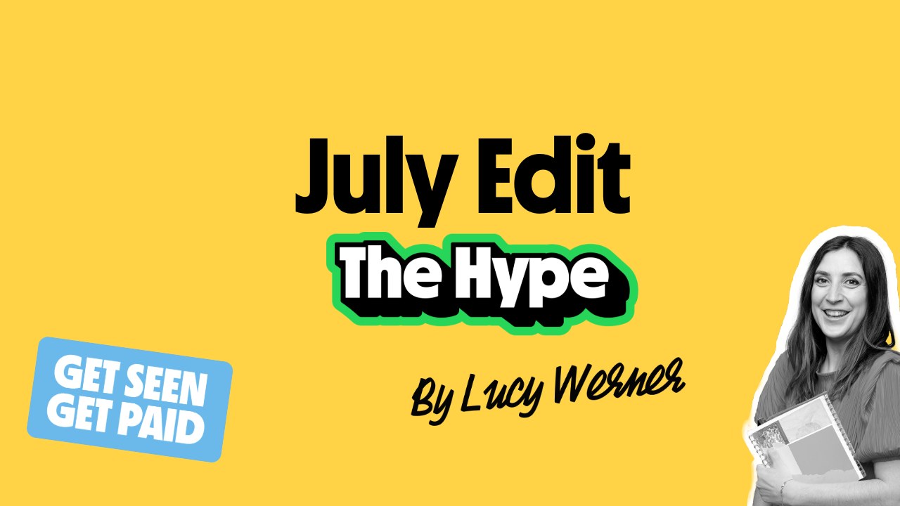 The Hype Monthly Edit - July Edition
