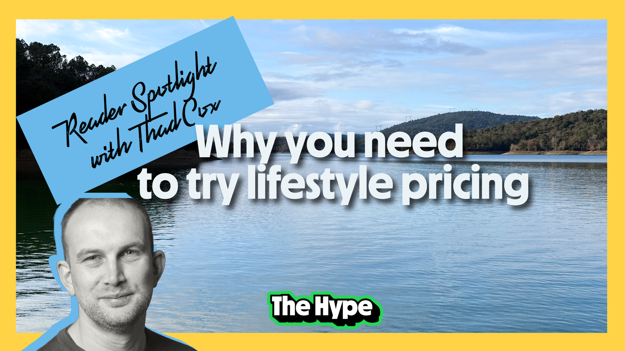 Reader Spotlight: Lifestyle pricing with Thad Cox