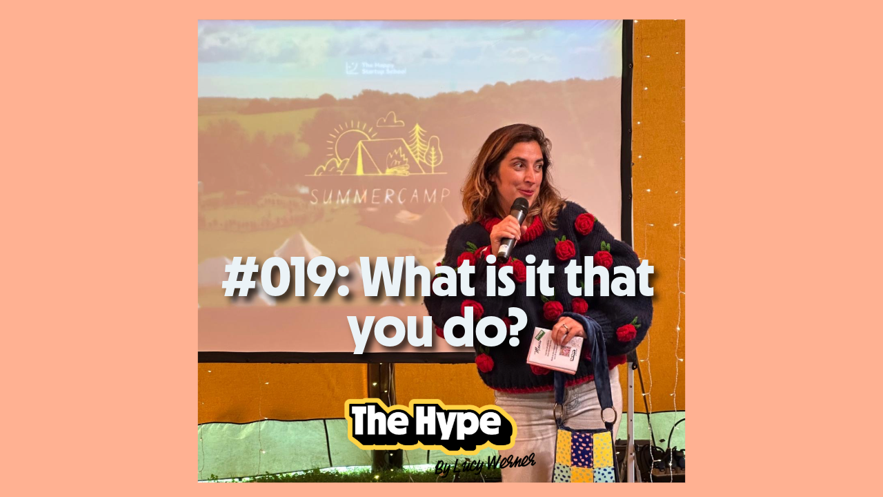 #019: What is it that you do?