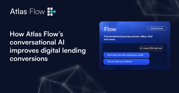 How Atlas Flow’s conversational AI improves digital lending conversions
