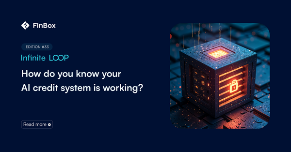 Infinite Loop #33: How do you know your AI credit system is working?