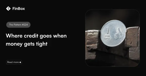 The Pattern #224: Where credit goes when money gets tight