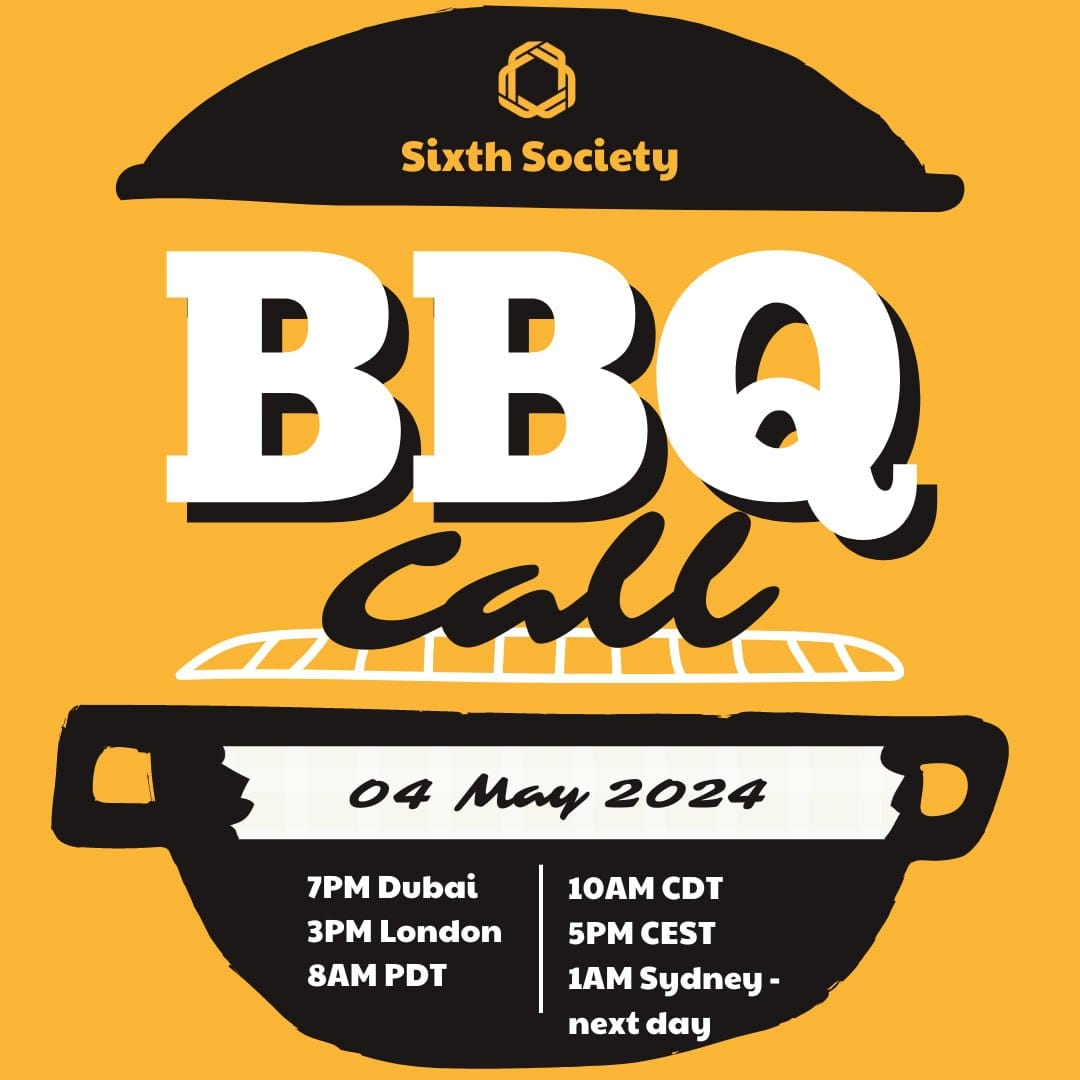 Sixth Society BBQ - Monthly Call