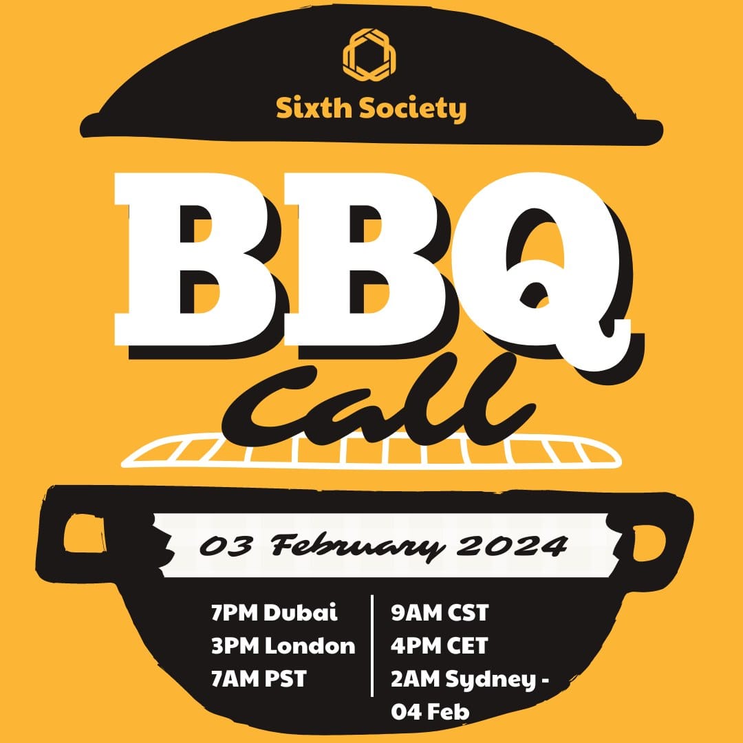 Sixth Society BBQ - Monthly Call