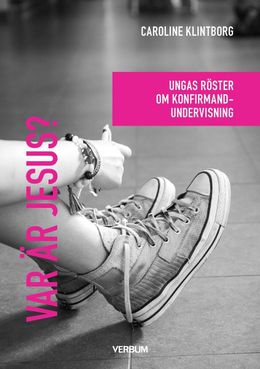 Kunskapsbrist leder till trosbrist – även för konfirmander