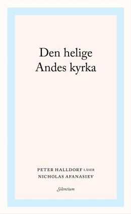 Den helige Andes kyrka – reflektioner utifrån Peter Halldorfs bok