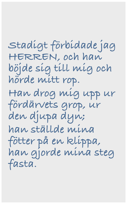 Han sätter mina fötter på en klippa