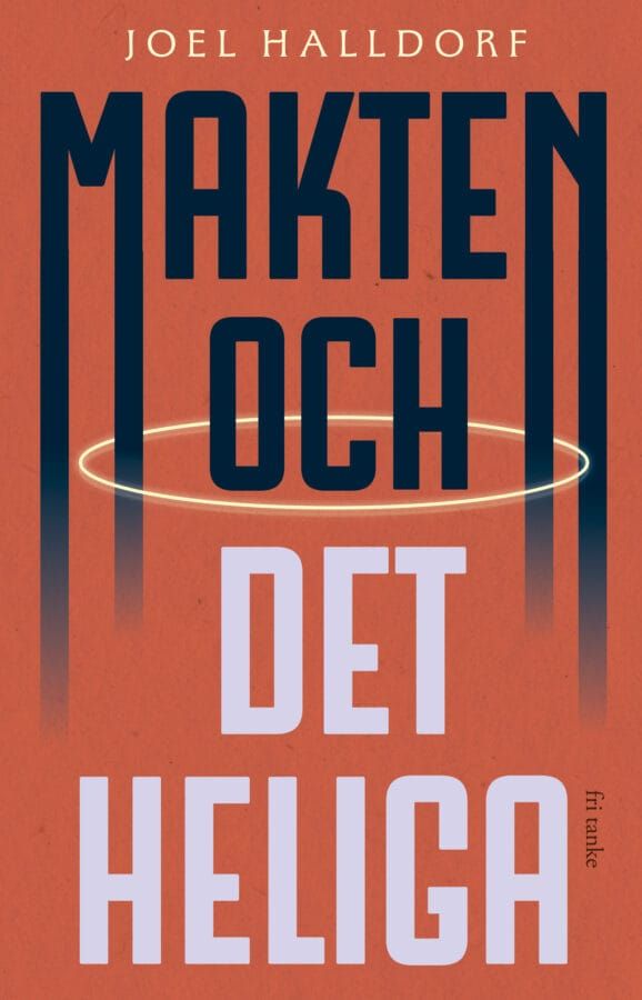 Om makten, religionens återkomst och några oheliga slutsatser