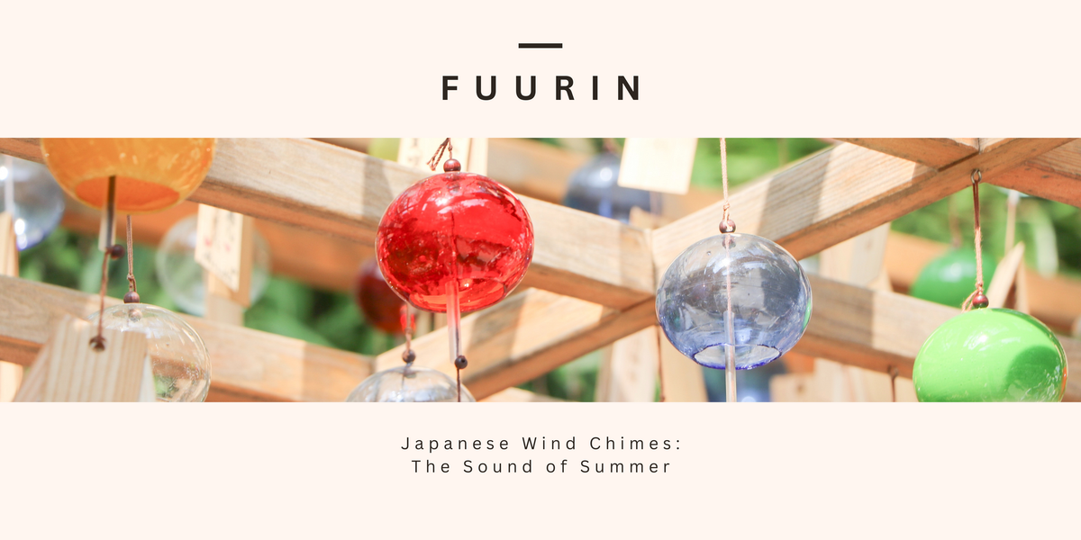 Fuurin - Japanese Wind Chimes