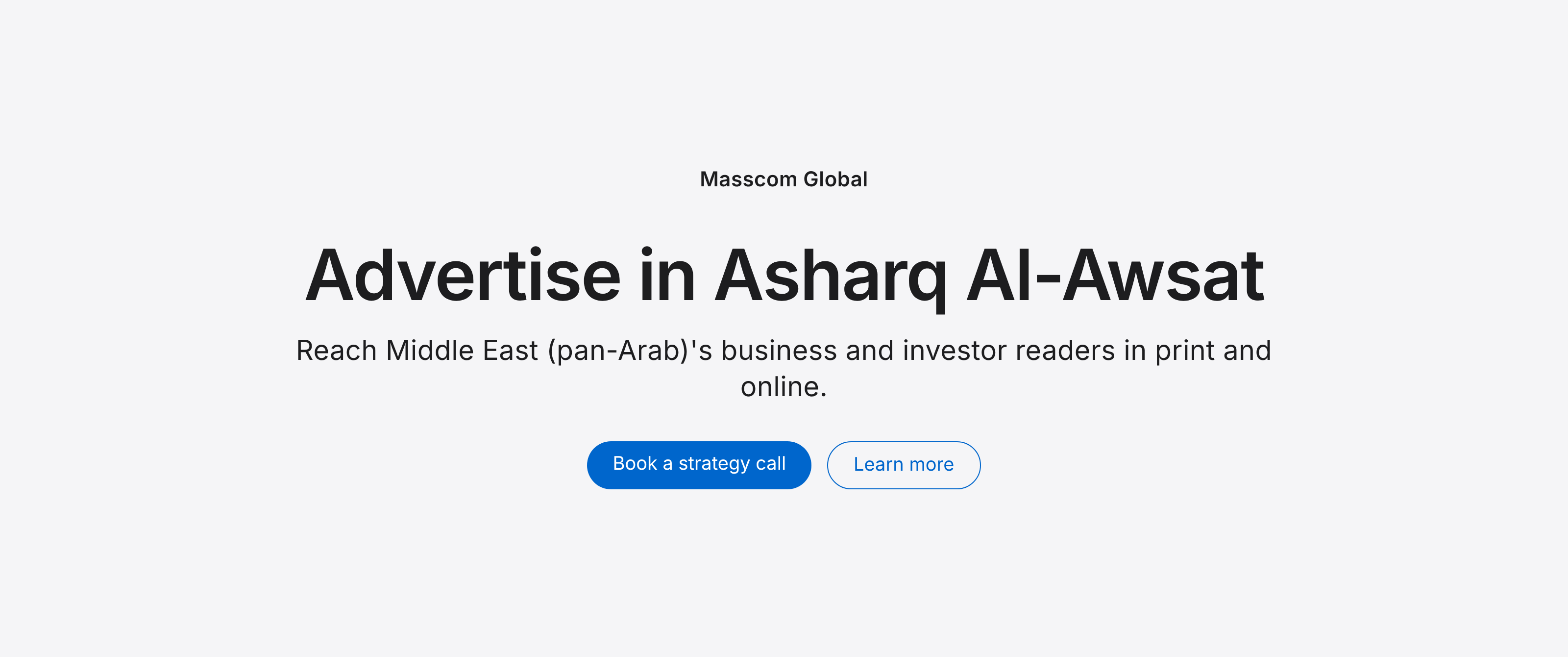 Advertise in Asharq Al-Awsat: reach Middle East (pan-Arab)'s business and investor readers
