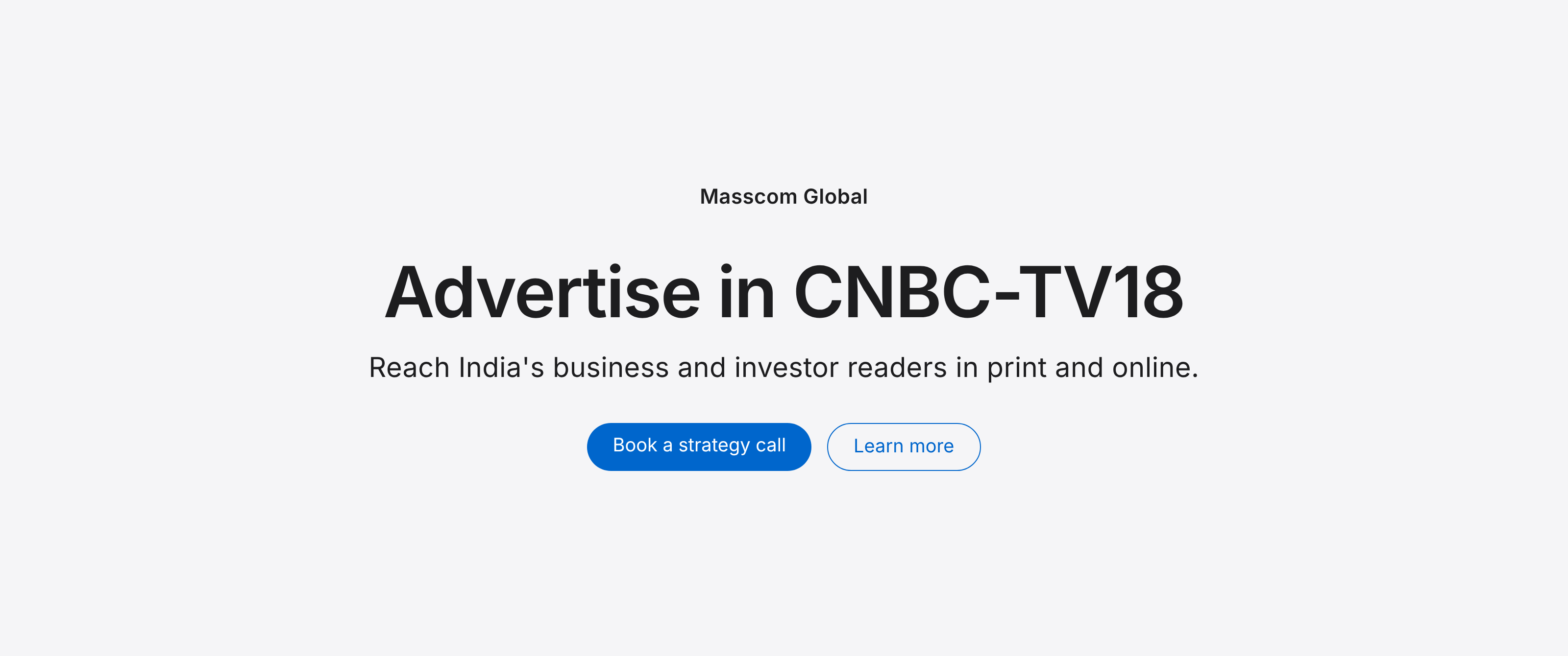 Advertise in CNBC-TV18: reach India's business and investor readers