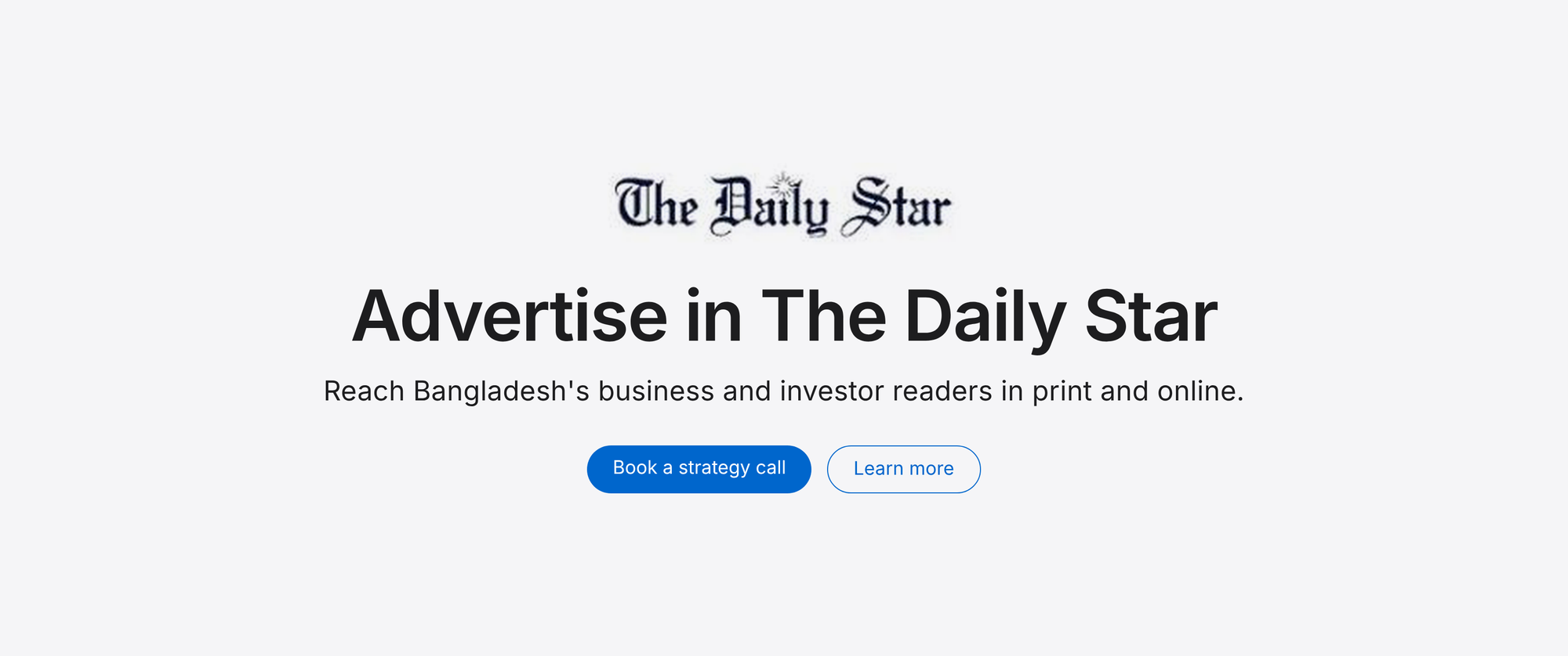Advertise in The Daily Star: reach Bangladesh's business and investor readers