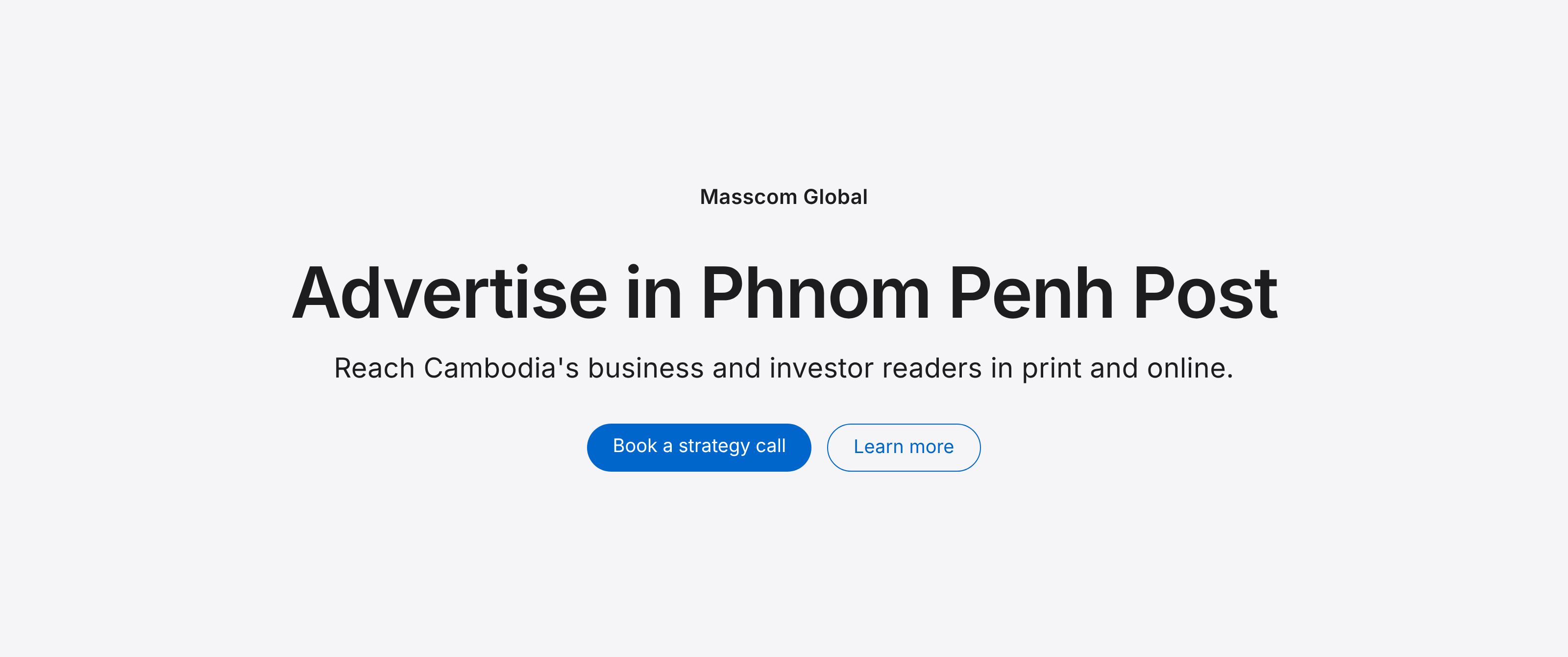 Advertise in Phnom Penh Post: reach Cambodia's business and investor readers
