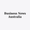 Business News Australia, Australia's digital business news