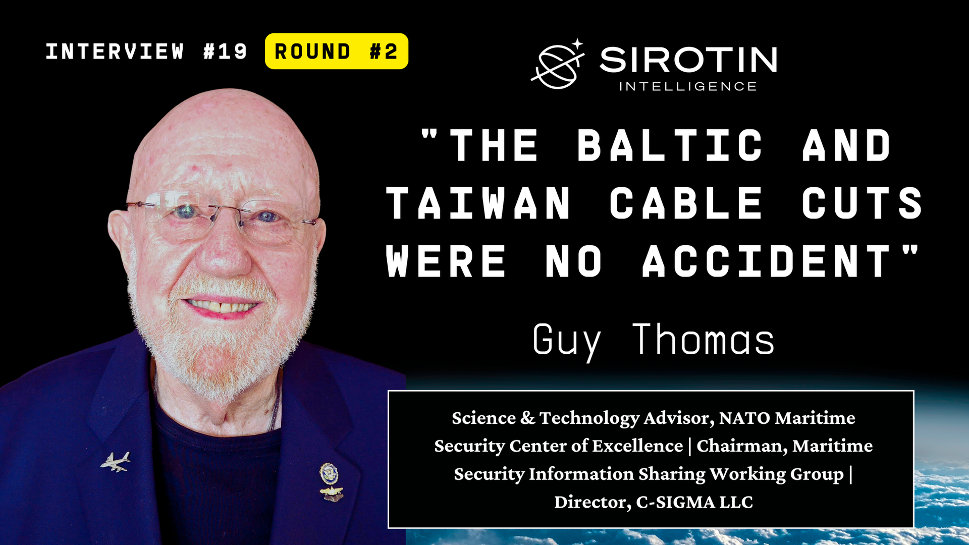"The Baltic and Taiwan Cable Cuts Were No Accident": S-AIS Inventor Guy Thomas on Detecting Today's 'Grey Zone' Maritime Operations and Why We're Losing the Subsea Infrastructure War
