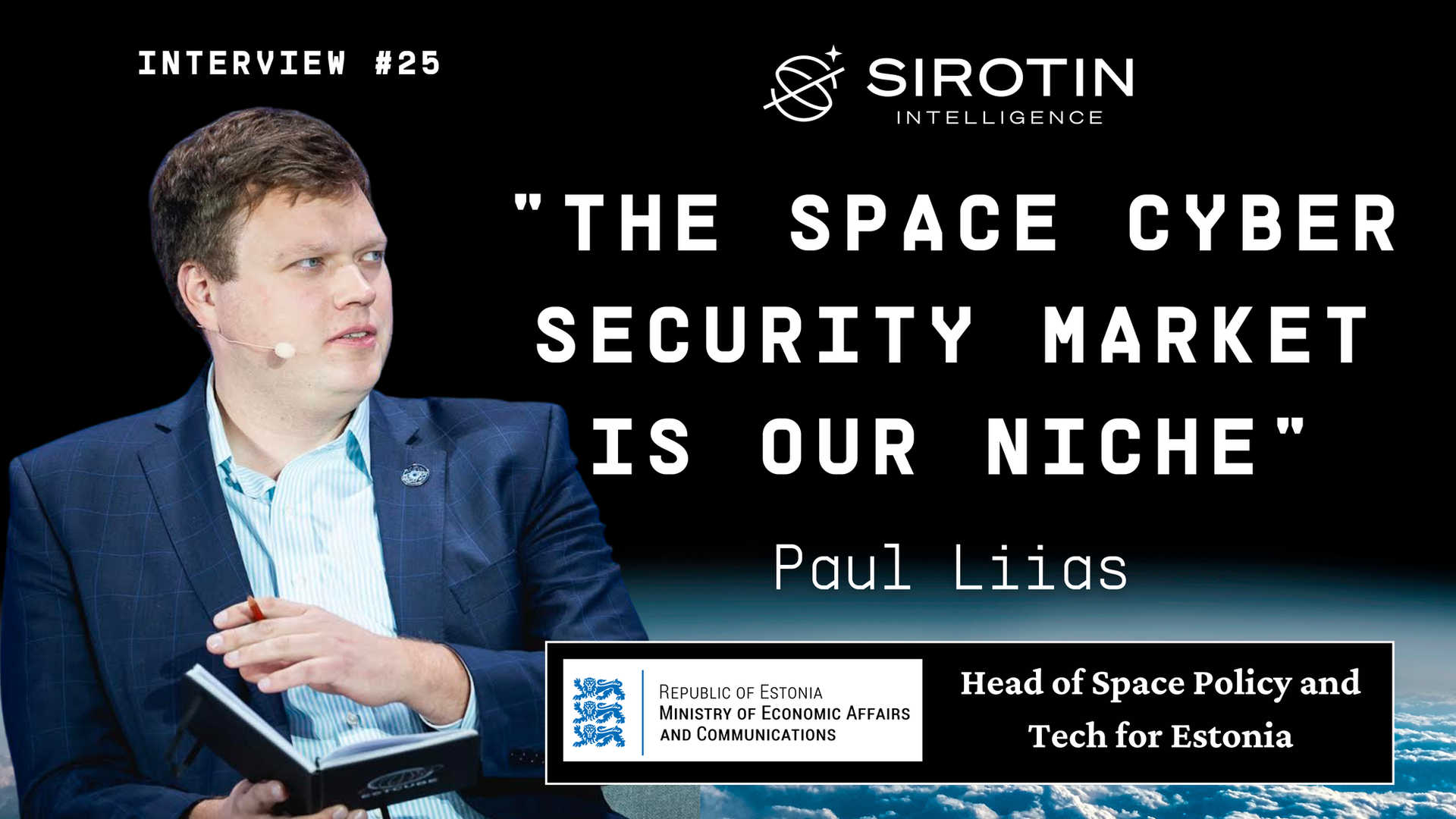 "The Space Cyber Security Market Is Our Niche": Head of Space at Estonia's Ministry of Economic Affairs Paul Liias on Estonia's Digital Advantage & How a Nation of 1.3 Million Is Reshaping European Space Policy