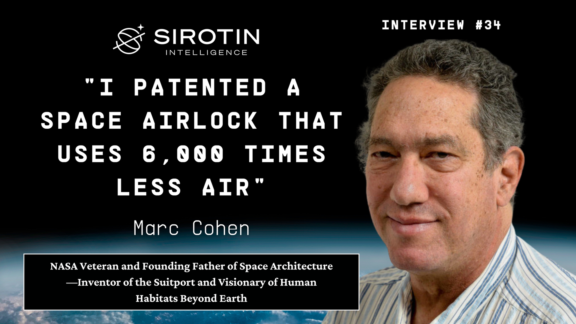 "I Patented a Space Airlock That Uses 6,000 Times Less Air": NASA Veteran Marc Cohen on Revolutionizing Space Architecture and Designing the Habitats That Will Take Humanity to Mars and Beyond