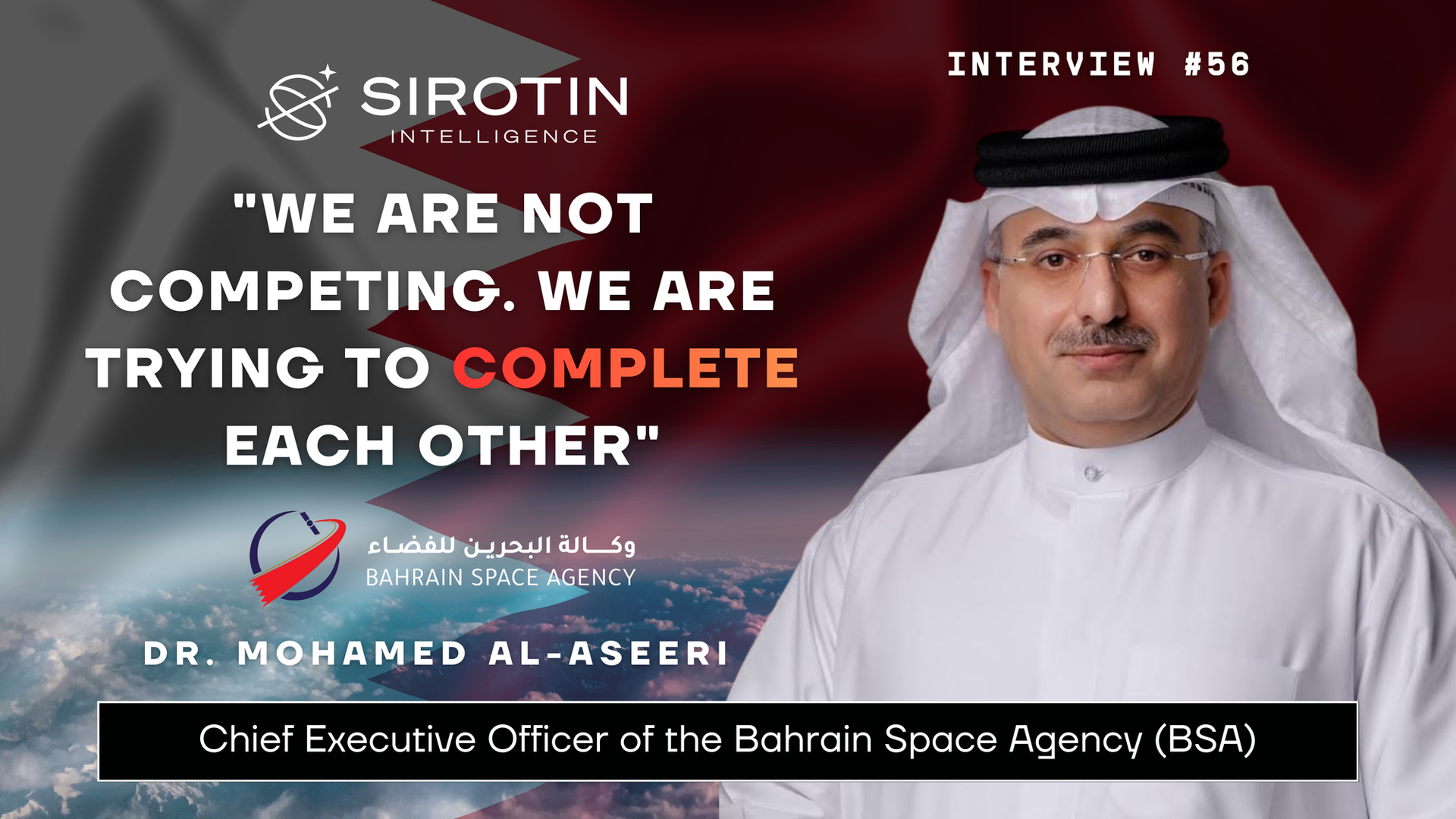 "We Are Not Competing. We Are Trying to Complete Each Other": Dr. Mohamed Al-Aseeri, CEO of the Bahrain Space Agency, on Regional Collaboration, Indigenous Space Capabilities, and How a Small Nation Became a Scientific Catalyst for the Arab World