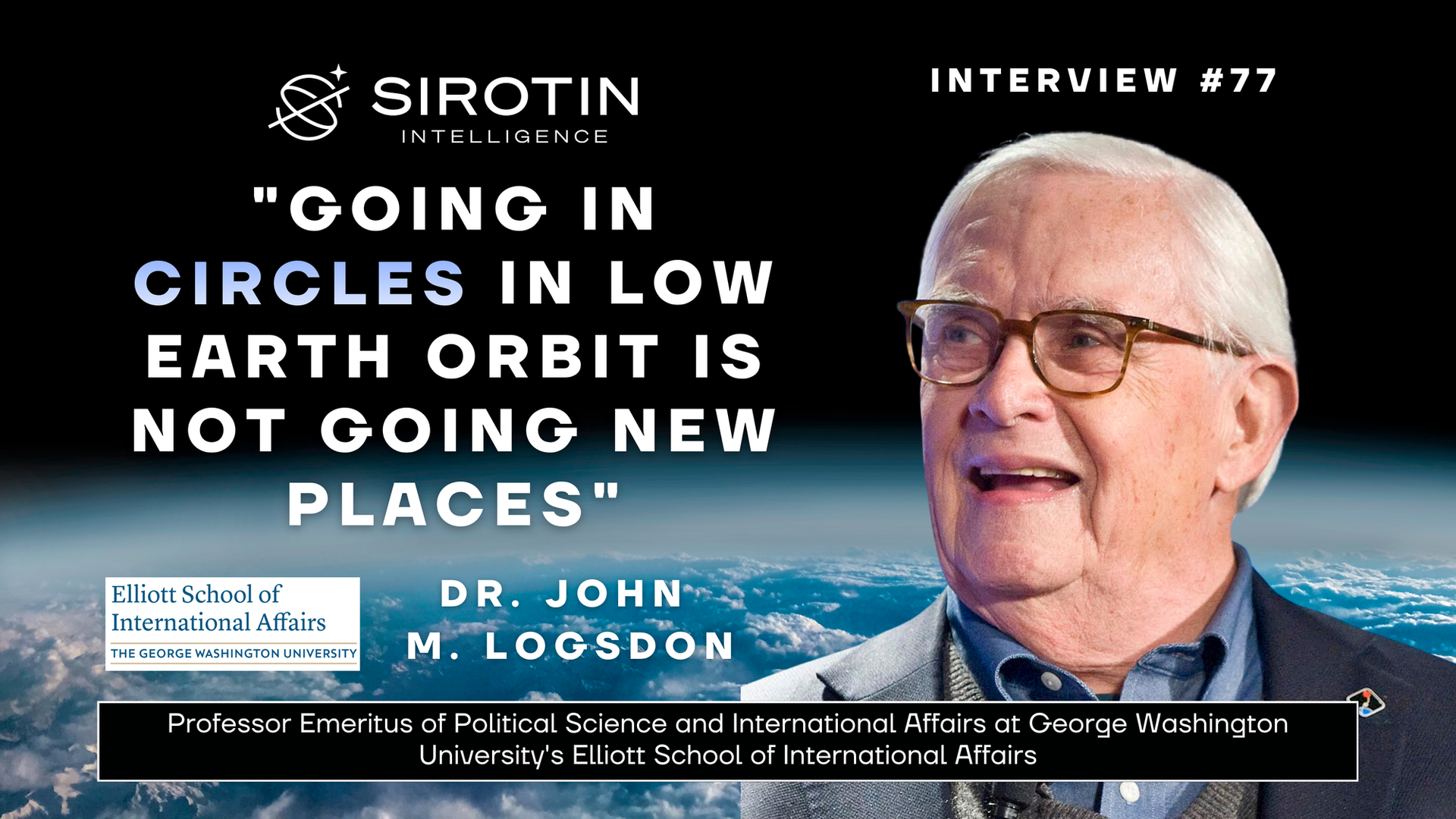 "Going in Circles in Low Earth Orbit Is Not Going New Places": Space Policy Historian John Logsdon on Why Artemis Is Still About Leadership, What NASA Should Actually Be For, and Why He's Skeptical of the Helium-3 Story