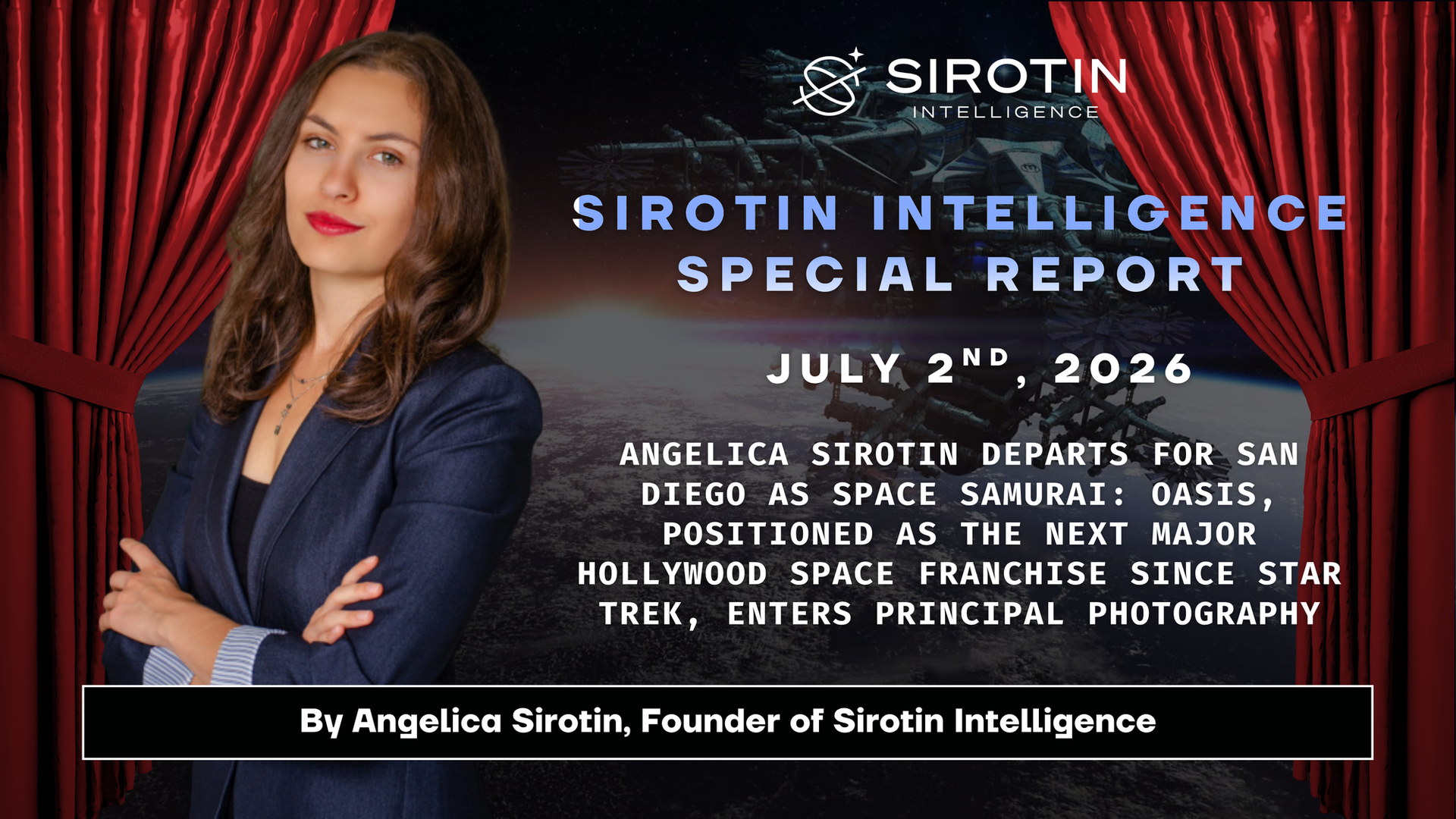 Sirotin Intelligence Founder Angelica Sirotin Departs for San Diego as Space Samurai: Oasis, Positioned as the Next Major Hollywood Space Franchise Since Star Trek, Enters Principal Photography