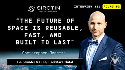 "The Future of Space Is Reusable, Fast, And Built To Last” From Air Force Mechanic to BlackStar Orbital Founder, Christopher Janette's Mission to Revolutionize What a Satellite Can Be (Part 2)