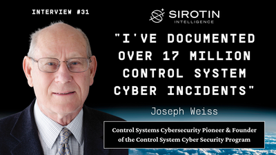"I've Documented Over 17 Million Control System Cyber Incidents": Father of Industrial Control Systems Cybersecurity Joe Weiss on Why Ground Stations Are the Achilles' Heel of Modern Space Operations