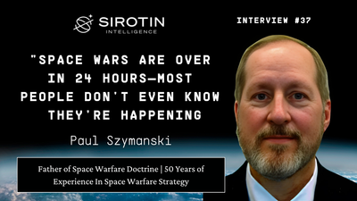 "Space Wars Are Over in 24 Hours—Most People Don't Even Know They're Happening": The Father of Space Warfare Doctrine on Why the U.S. Lost the First Global Space War in 2014