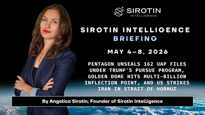 Sirotin Intelligence Briefing: May 4–8, 2026: Pentagon Unseals 162 UAP Files Under Trump's PURSUE Program, Golden Dome Hits Multi-Billion Inflection Point, and US Strikes Iran in Strait of Hormuz