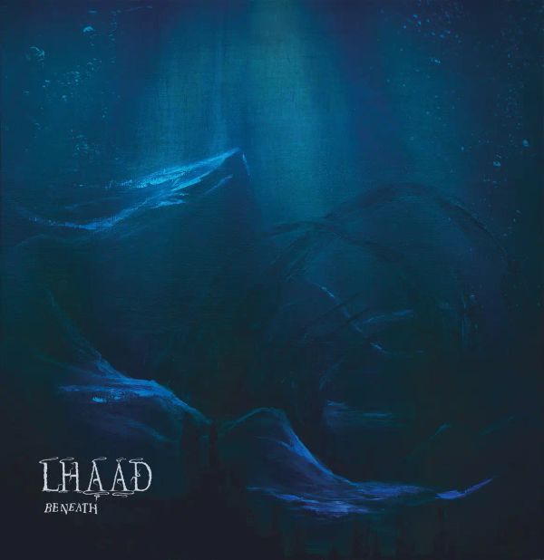 Review: Lhaäd — Beneath
