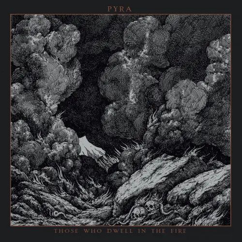 Review: Pyra - Those Who Dwell in the Fire