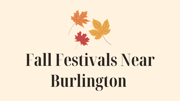 All the Fall Festivals Near Burlington