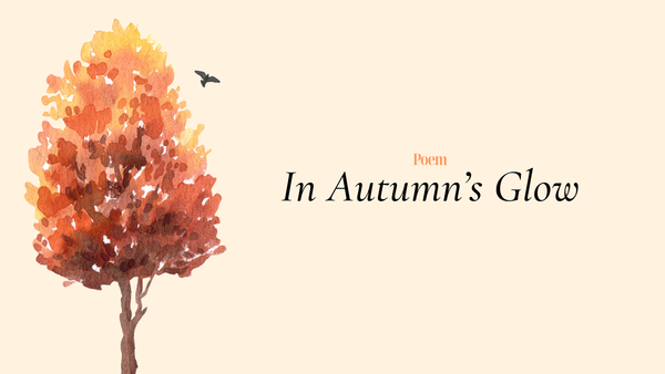 Poem: In Autumn’s Glow