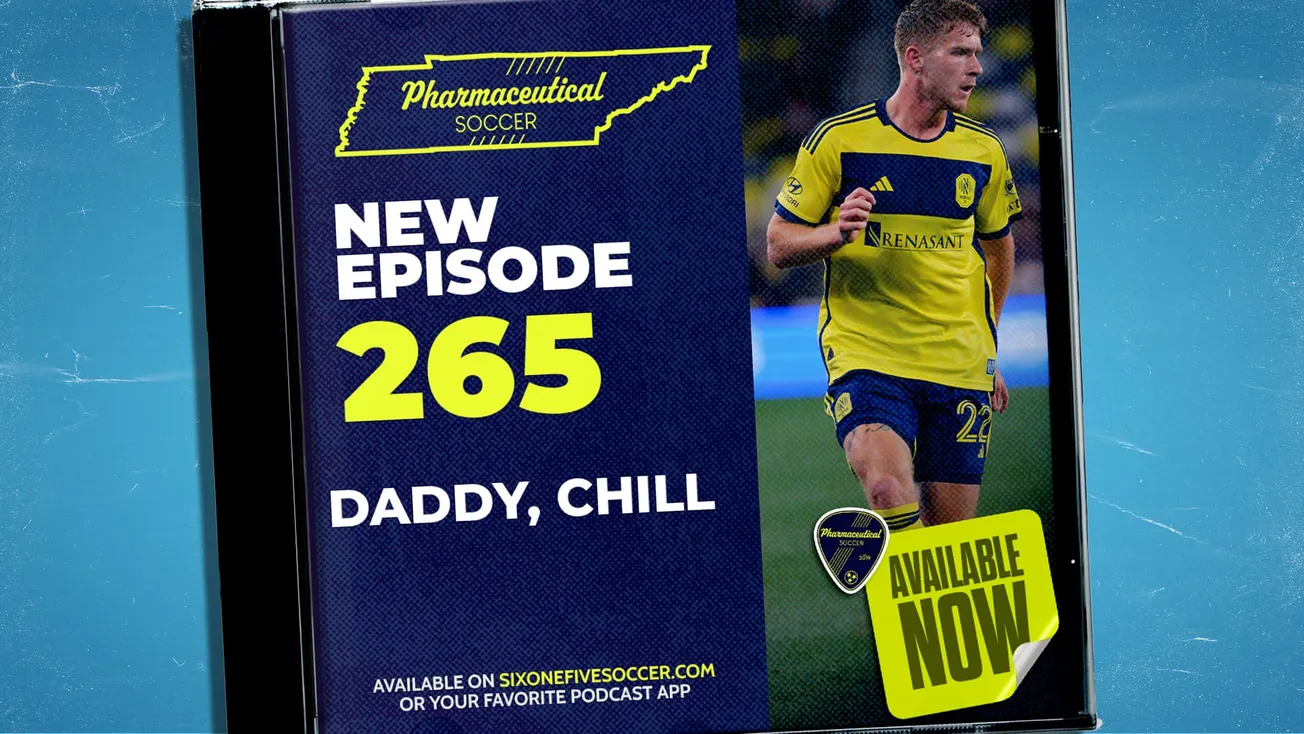Pharma Soccer Episode 265: Daddy, Chill