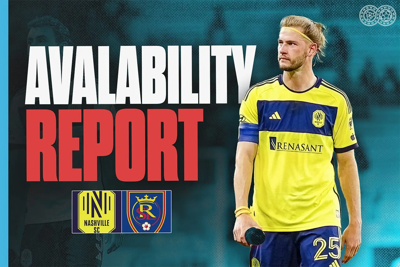 Availability Report: Nashville SC vs Real Salt Lake