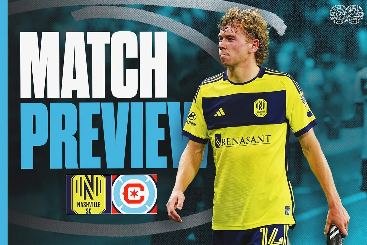 Preview: Nashville SC vs Chicago Fire