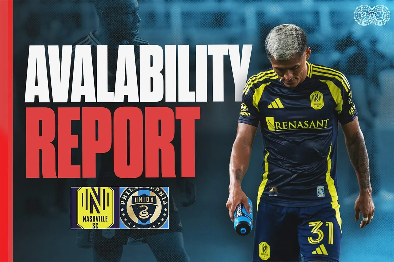Availability Report: Nashville SC vs Philadelphia Union