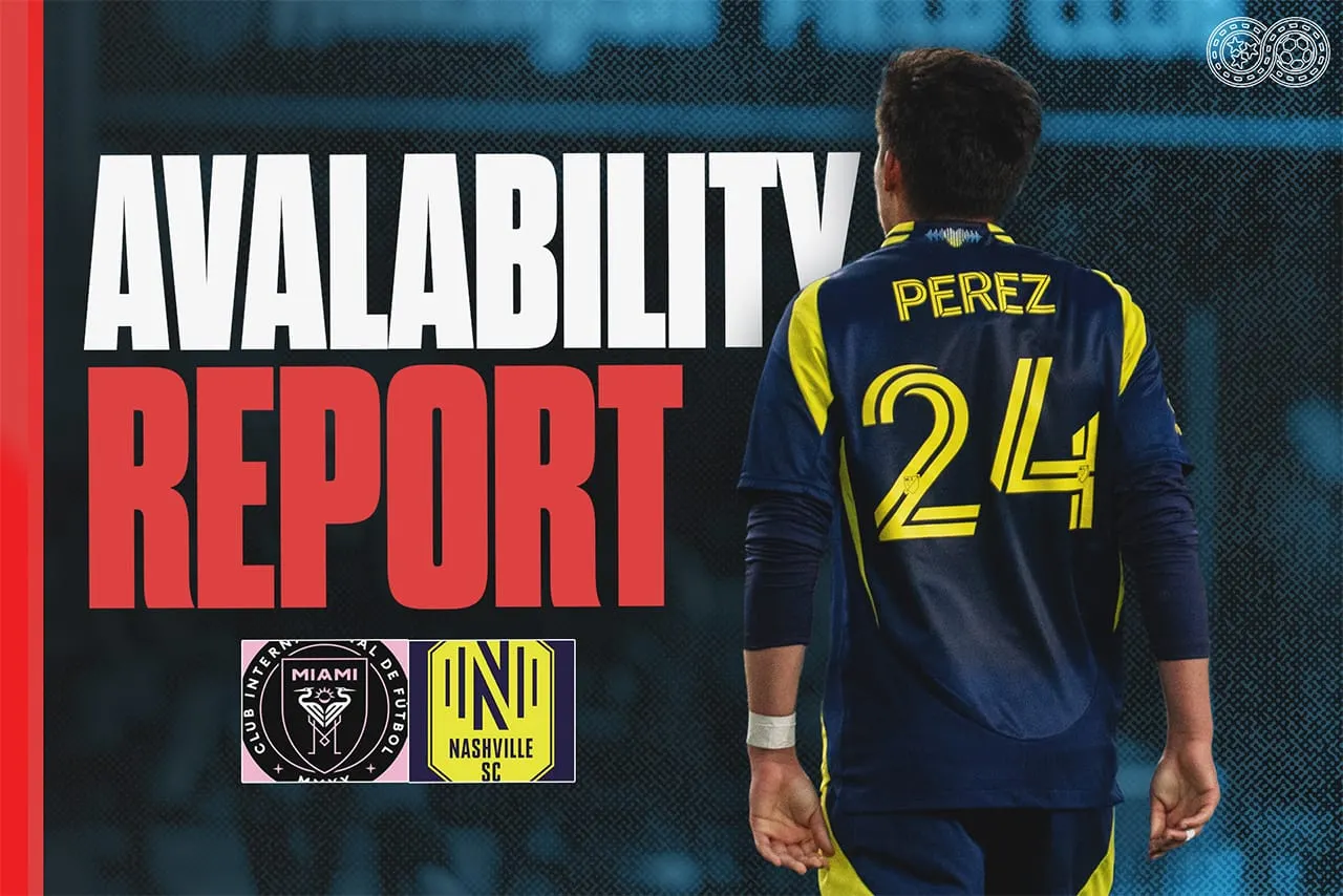 Availability Report: Inter Miami CF vs Nashville SC