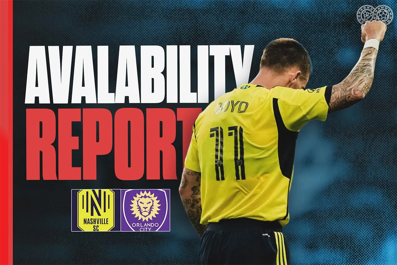 Availability Report: Nashville SC vs Orlando City