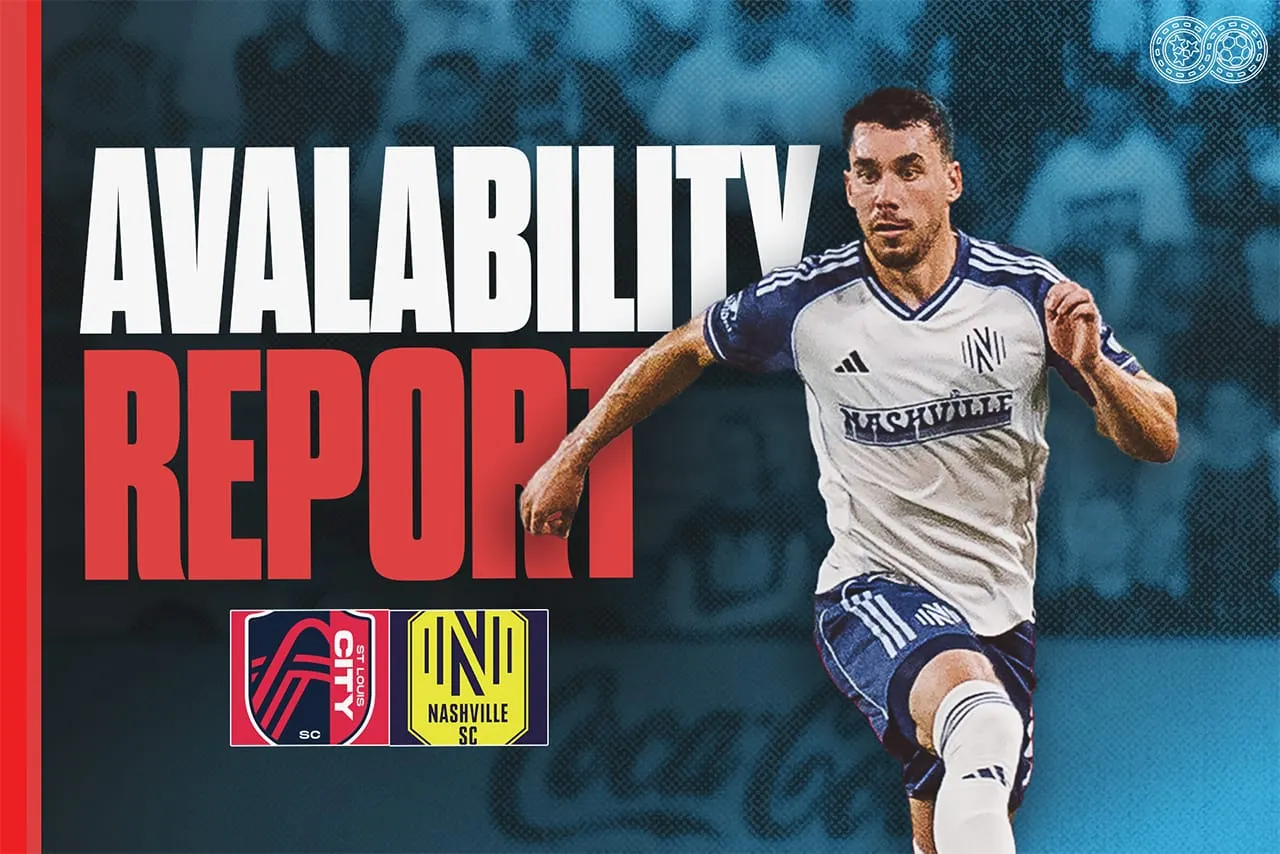 Availability Report: St Louis City SC vs Nashville SC