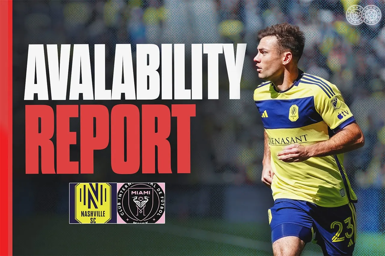 Availability Report: Nashville SC vs Inter Miami