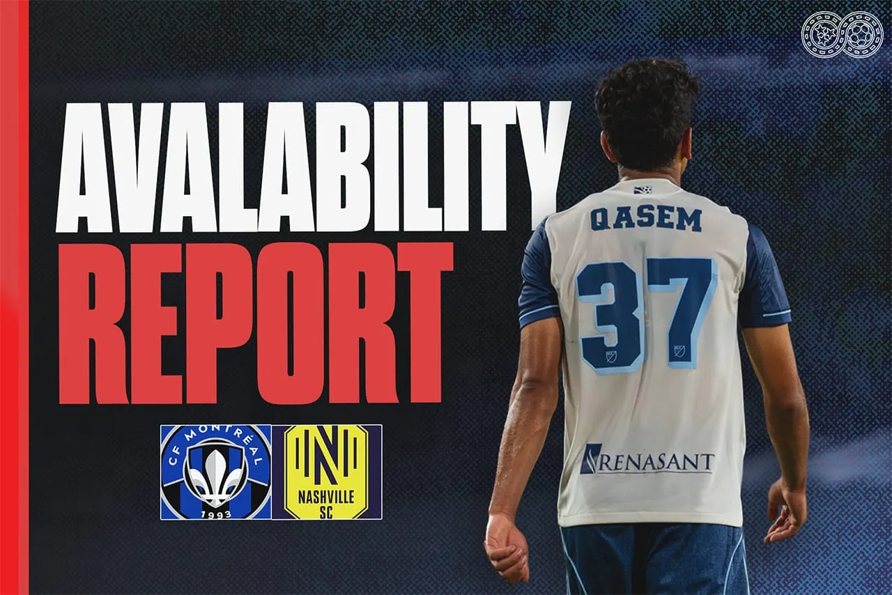 Availability Report: CF Montréal vs Nashville SC