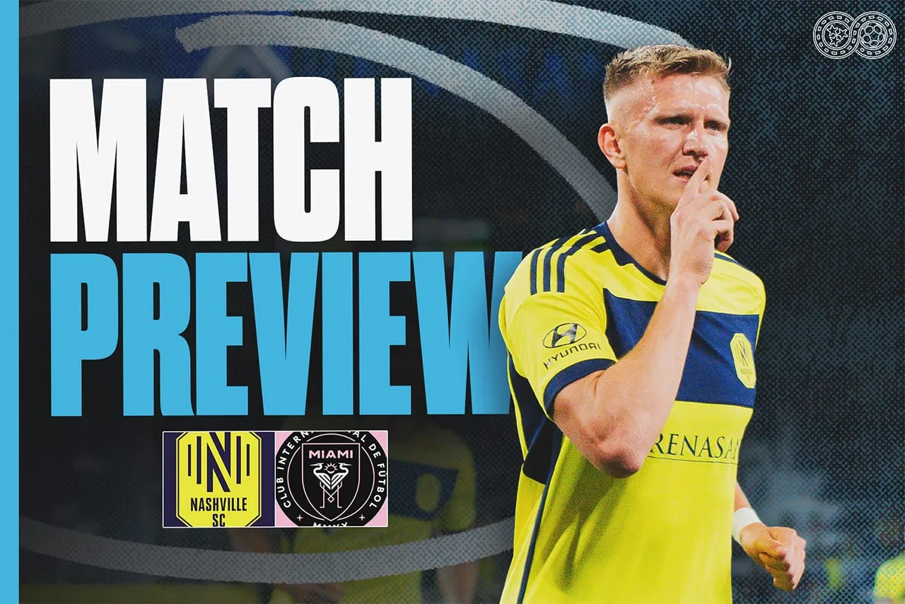 Preview: Nashville SC vs Inter Miami CF