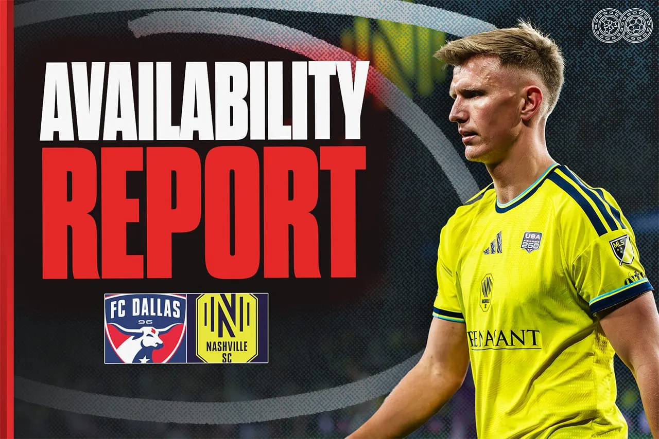 Availability Report: FC Dallas vs Nashville SC