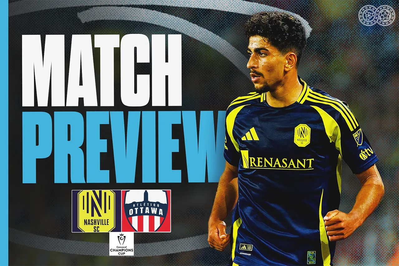 Preview: Atlético Ottawa vs Nashville SC (Concacaf Champions Cup)
